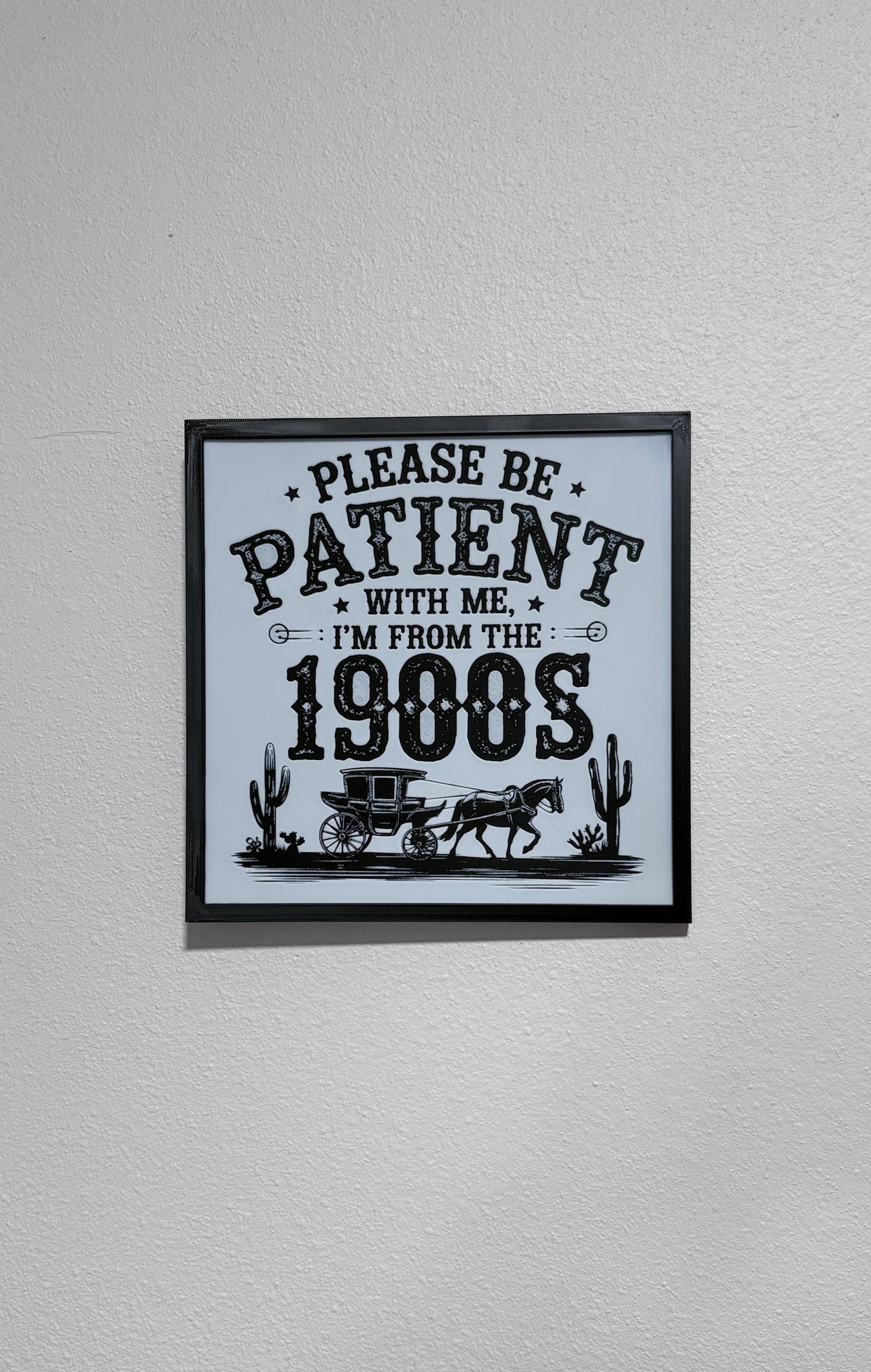 I’m from the 1900s — HueForge Layered Art Print